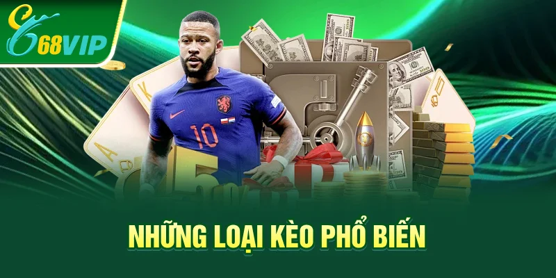 Những loại kèo phổ biến